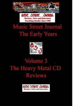 portada Music Street Journal: The Early Years Volume 3 - The Heavy Metal CD Reviews Hard Cover Edition (en Inglés)