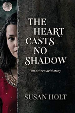 portada The Heart Casts no Shadow: An Otherworld Story (en Inglés)
