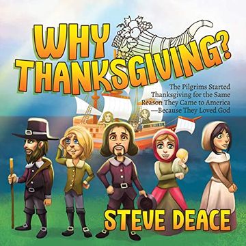 portada Why Thanksgiving?: The Pilgrims Started Thanksgiving for the Same Reason They Came to America--Because They Loved God (en Inglés)