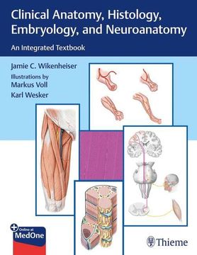 portada Clinical Anatomy, Histology, Embryology, and Neuroanatomy: An Integrated Textbook (en Inglés)