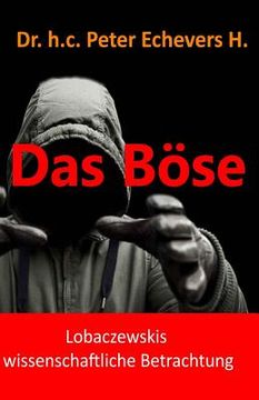 portada Das Böse: Lobaczewskis wissenschaftliche Betrachtung (in German)