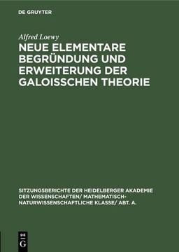 portada Neue Elementare Begründung und Erweiterung der Galoisschen Theorie (in German)