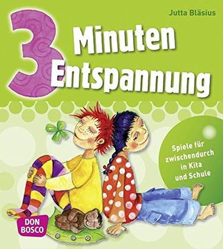portada 3 Minuten Entspannung: Spiele für Zwischendurch in Kita und Schule: Übungen für Zwischendurch in Kita und Schule (en Alemán)
