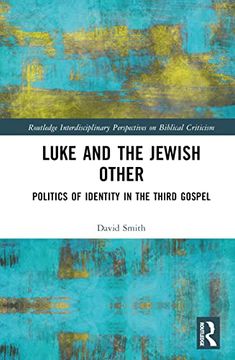 portada Luke and the Jewish Other (Routledge Interdisciplinary Perspectives on Biblical Criticism) (en Inglés)
