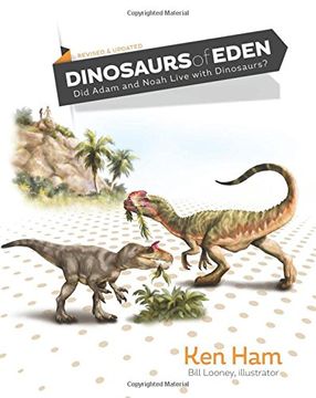 portada Dinosaurs of Eden (Revised & Updated): Did Adam and Noah Live With Dinosaurs? 