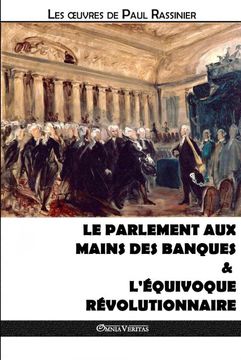 portada Le Parlement aux Mains des Banques & L'équivoque Révolutionnaire (en Francés)