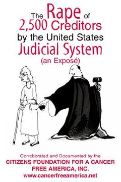 portada the rape of 2,500 creditors by the united states judicial system: (an expose) (en Inglés)