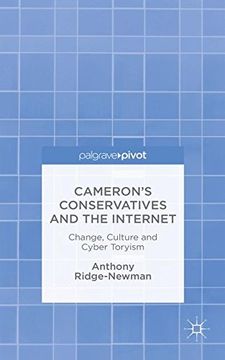 portada Cameron's Conservatives and the Internet: Change, Culture and Cyber Toryism