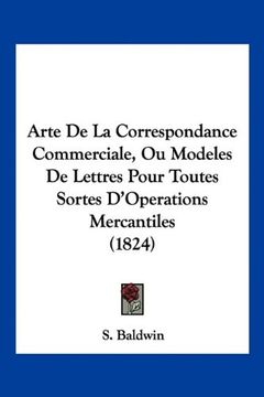 portada Arte de la Correspondance Commerciale, ou Modeles de Lettres Pour Toutes Sortes D'operations Mercantiles (1824)