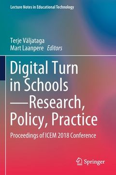 portada Digital Turn in Schools--Research, Policy, Practice: Proceedings of Icem 2018 Conference (en Inglés)