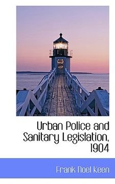 portada urban police and sanitary legislation, 1904 (en Inglés)