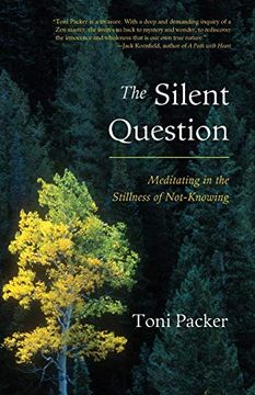 portada The Silent Question: Meditating in the Stillness of Not-Knowing (en Inglés)