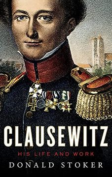 portada Clausewitz: His Life and Work (en Inglés)
