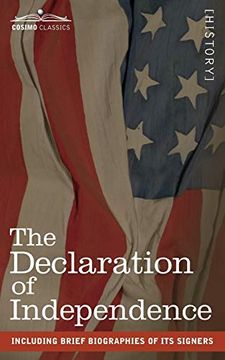 portada The Declaration of Independence: Including Brief Biographies of its Signers (en Inglés)