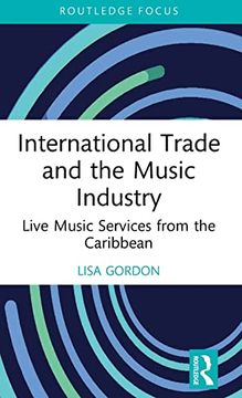 portada International Trade and the Music Industry (Routledge Studies in the Economics of Business and Industry) (en Inglés)