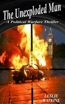 portada The Unexploded Man: A Political Warfare Thriller (en Inglés)