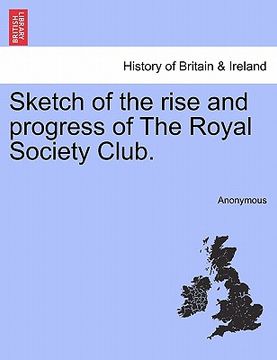 portada sketch of the rise and progress of the royal society club.