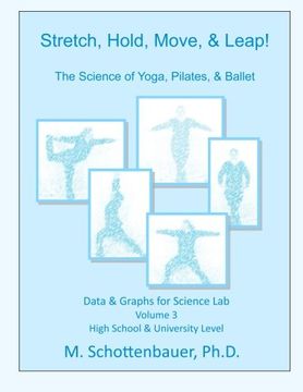 portada Stretch, Hold, Move, & Leap! The Science of Yoga, Pilates, & Ballet: Data & Graphs for Science Lab: Volume 3