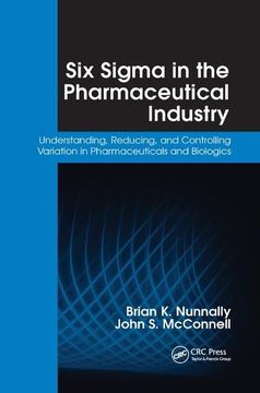 portada Six SIGMA in the Pharmaceutical Industry: Understanding, Reducing, and Controlling Variation in Pharmaceuticals and Biologics (en Inglés)