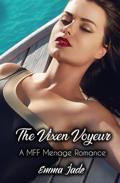 portada The Vixen Voyeur: A MFF Menage Romance (en Inglés)