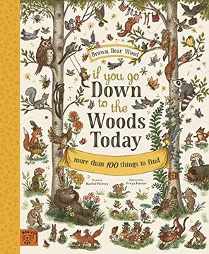 portada If you go Down to the Woods Today: More Than 100 Things to Find (Brown Bear Wood) (en Inglés)