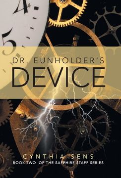 portada Dr. Eunholder's Device: Book Two of the Sapphire Staff Series