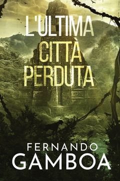 portada L'Ultima Città Perduta: Le avventure di Ulises Vidal II (in Italian)