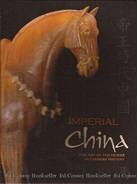 portada Imperial China: The art of the Horse in Chinese History (en Inglés)