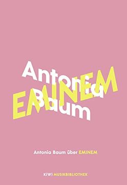 portada Antonia Baum Über Eminem (Kiwi Musikbibliothek, Band 8) (in German)