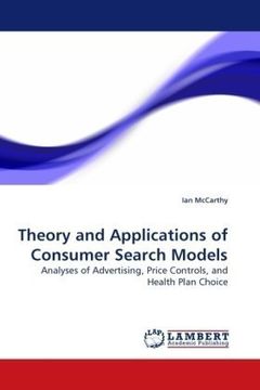 portada Theory and Applications of Consumer Search Models: Analyses of Advertising, Price Controls, and Health Plan Choice