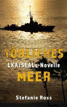 portada Tödliches Meer: LKA-SEALs-Novelle (en Alemán)