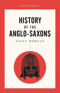 portada A Pocket Essentials Short History of the Anglo-Saxons (Pocket Essential Series) (en Inglés)