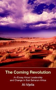 portada the coming revolution: an essay about leadership and change in sub saharan africa (en Inglés)