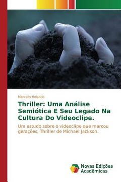 portada Thriller: Uma Análise Semiótica E Seu Legado Na Cultura Do Videoclipe. (en Portugués)