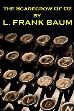 portada Lyman Frank Baum - The Scarecrow Of Oz (en Inglés)