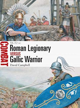 portada Roman Legionary vs Gallic Warrior: 58–52 bc (Combat) (en Inglés)