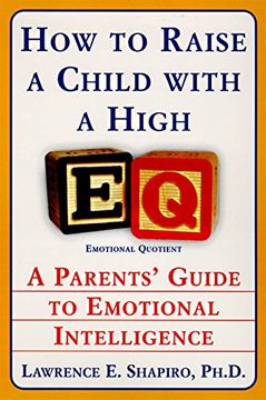 portada How to Raise a Child With a High eq: A Parents' Guide to Emotional Intelligence (en Inglés)