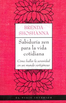 portada Sabiduría zen Para la Vida Cotidiana: Como Hallar la Serenidad en un Mundo Vertiginoso (el Viaje Interior) (in Spanish)