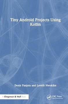 portada Tiny Android Projects Using Kotlin (en Inglés)