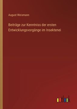 portada Beiträge zur Kenntniss der ersten Entwicklungsvorgänge im Insektenei (in German)