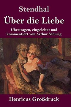 portada Über die Liebe (Großdruck): Übertragen, Eingeleitet und Kommentiert von Arthur Schurig (in German)