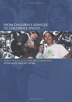 portada From Children's Services to Children's Spaces: Public Policy, Children and Childhood 