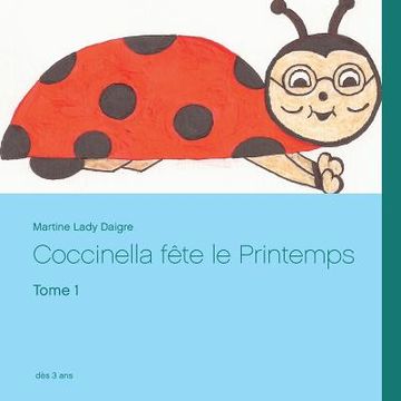 portada Coccinella fête le Printemps: Tome 1 (en Francés)
