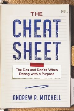portada The Cheat Sheet: The Dos and Don'ts When Dating with a Purpose (en Inglés)