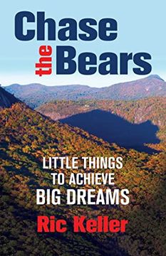 portada Chase the Bears: Little Things to Achieve big Dreams (en Inglés)