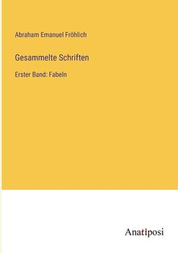 portada Gesammelte Schriften: Erster Band: Fabeln (en Alemán)