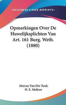 portada Opmerkingen Over De Huwelijksplichten Van Art. 161 Burg. Wetb. (1880)