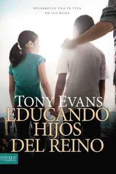portada Educando Hijos del Reino: Desarrolle una fe Viva en sus Hijos (in Spanish)