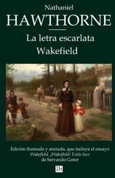 portada La Letra Escarlata. Wakefield. Wakefield,¡ Wakefield. Estás Loco.