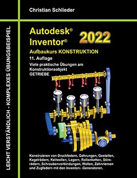 portada Autodesk Inventor 2022 - Aufbaukurs Konstruktion: Viele Praktische Übungen am Konstruktionsobjekt Getriebe (en Alemán)